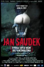 Ян Саудек: В аду страстей, в далеком раю (2007)