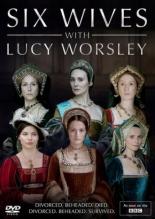 Шесть жен с Люси Уорсли (2016)