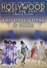 Песни и танцы Голливуда: Музыкальная история — 1980-е, 1990-е и 2000-е (2009)