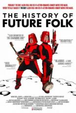 История Future Folk (2012)