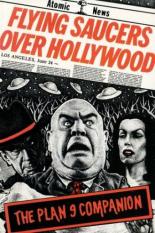 Flying Saucers Over Hollywood: The Plan 9 Companion (1992)