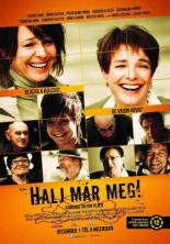 Halj már meg! (2016)