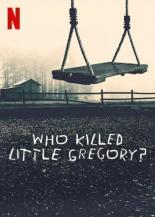 Кто убил маленького Грегори? (2019)